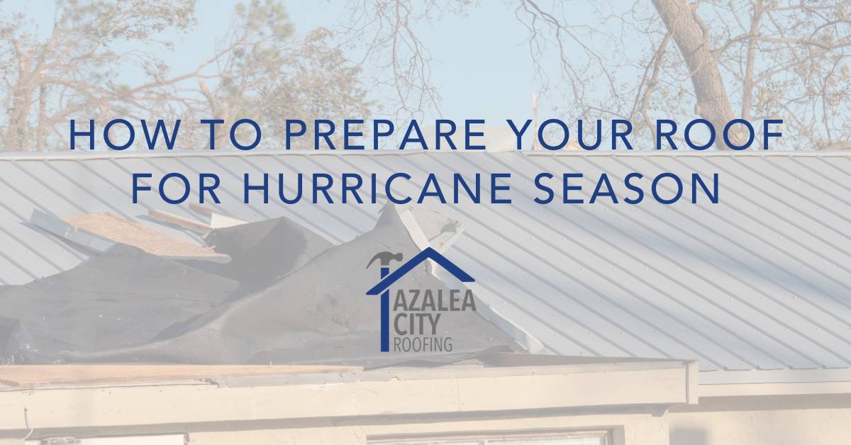 How to Prepare Your Roof for Hurricane Season